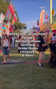 July 3rd Parades – Hot Air Balloons – Carnivals- Drone Shows – Fireworks & More!